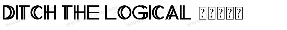 Ditch the Logical字体转换
